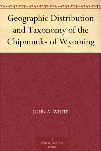 Geographic  Distribution and Taxonomy of the Chipmunks of Wyoming